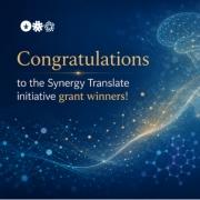 Congratulations to the 2026 Synergy Translate Initiative Grant Recipients Congratulations to the 2026 Synergy Translate Initiative Grant Recipients